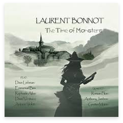 laurent_bonnot_musicien_jazz_album_thetimesofmonsters